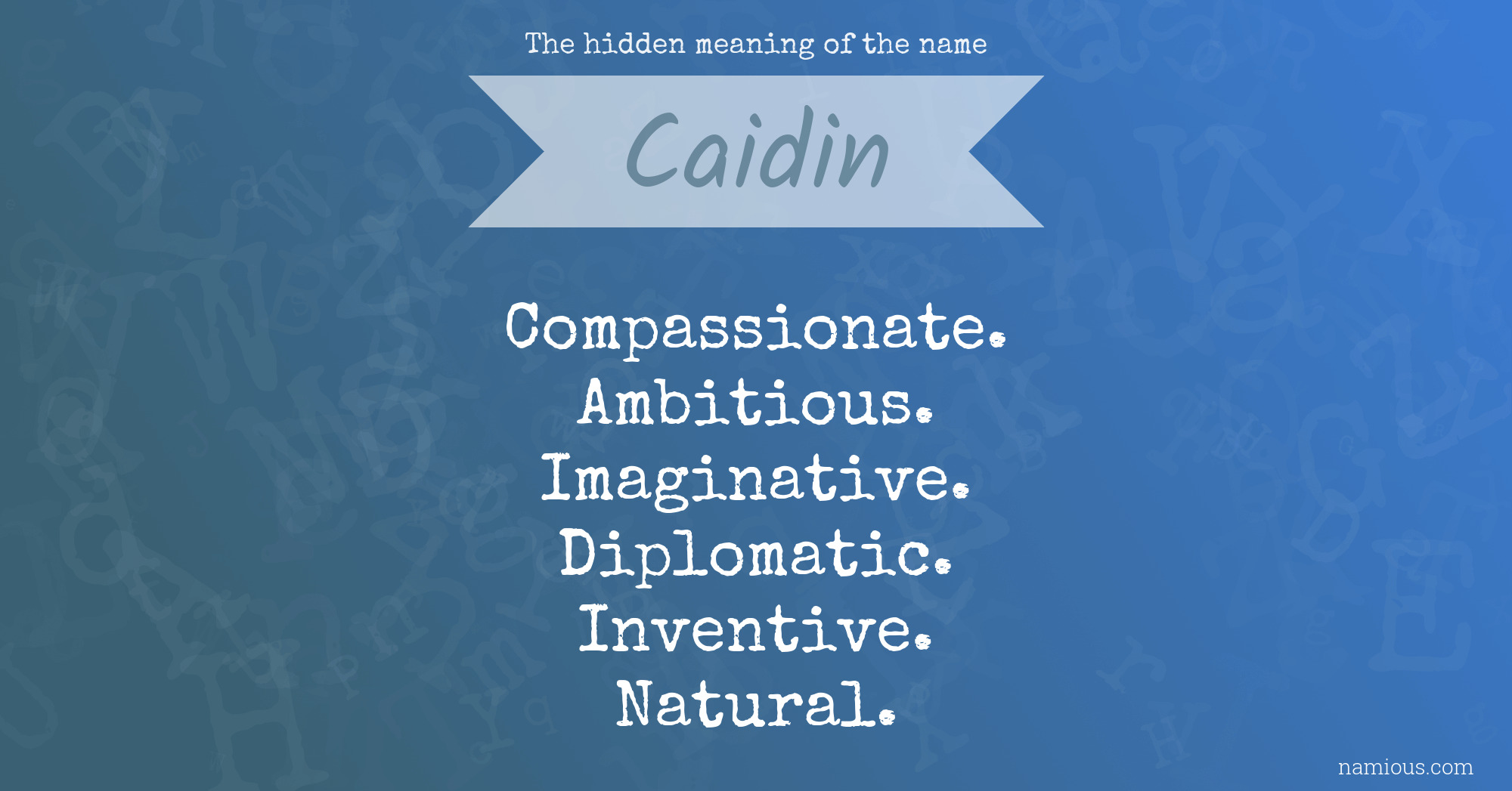 The hidden meaning of the name Caidin