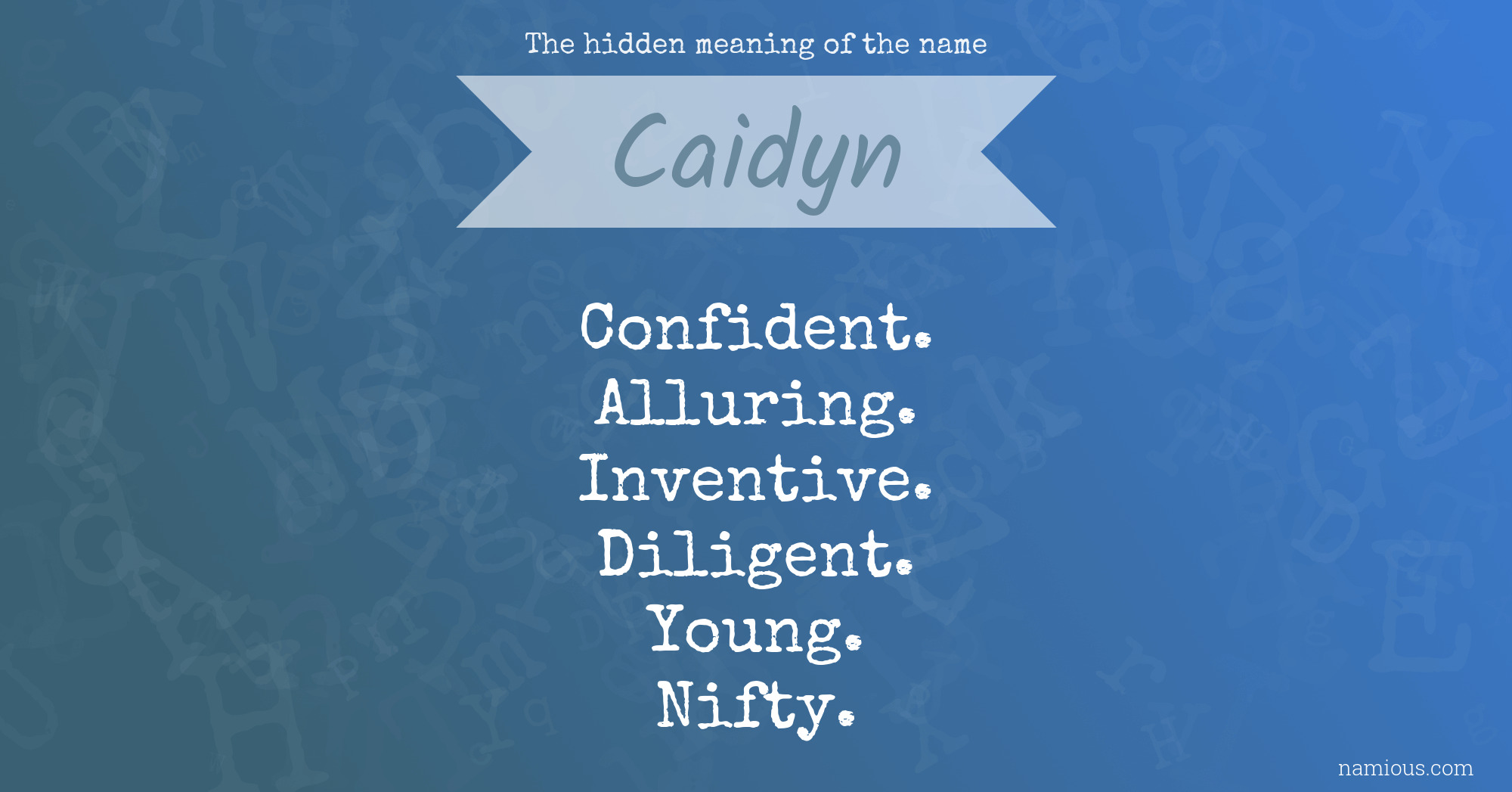 The hidden meaning of the name Caidyn