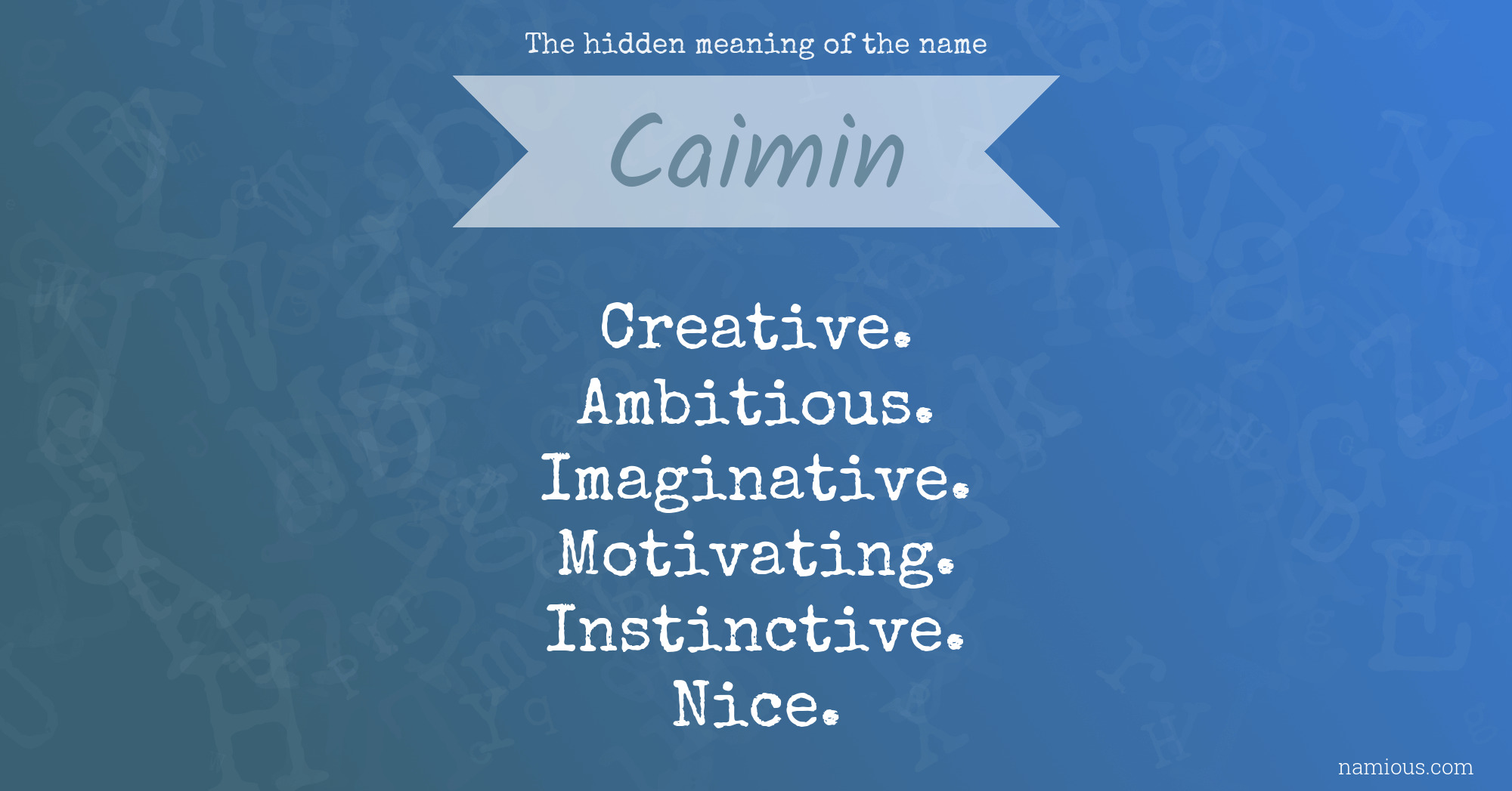 The hidden meaning of the name Caimin