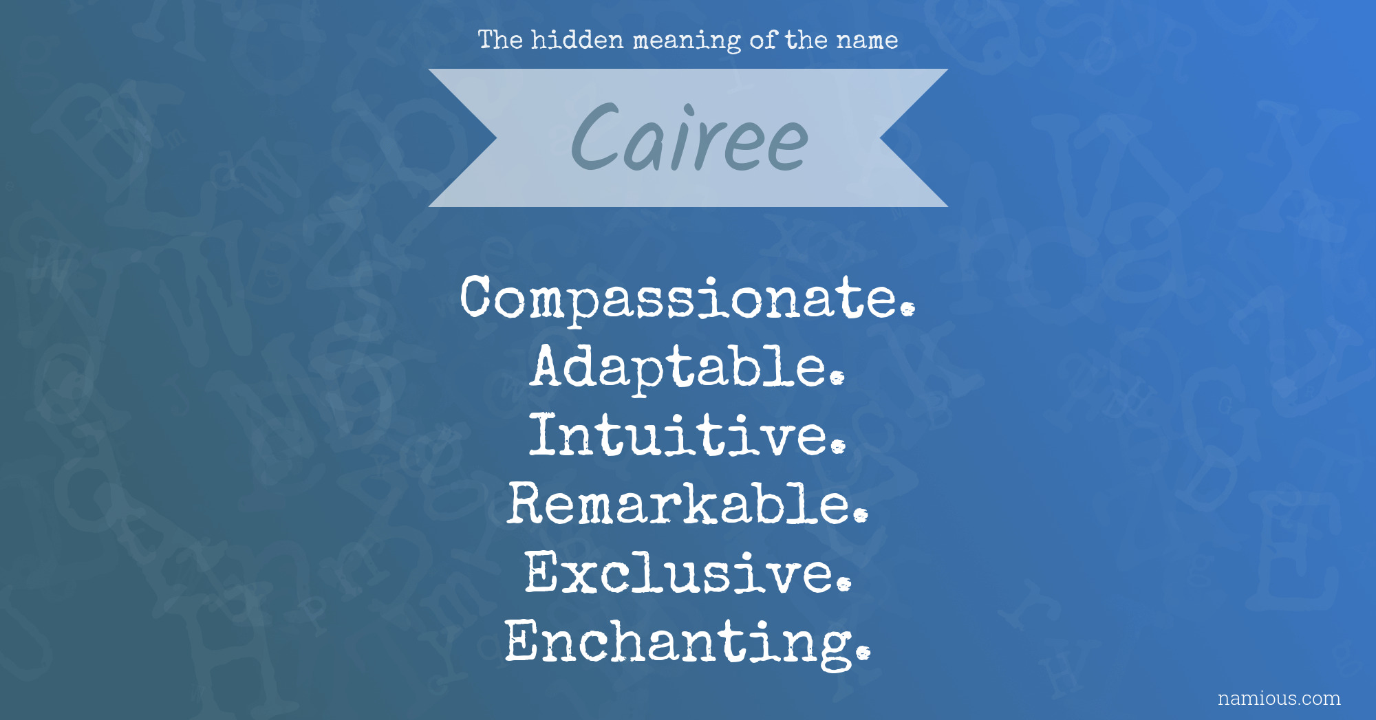 The hidden meaning of the name Cairee