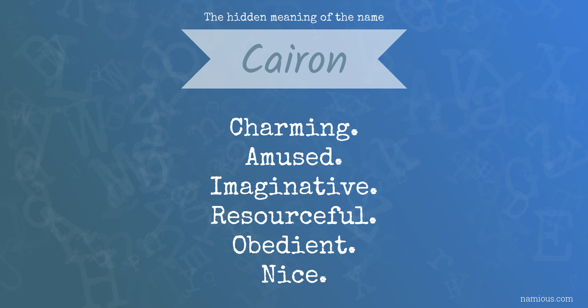 The hidden meaning of the name Cairon