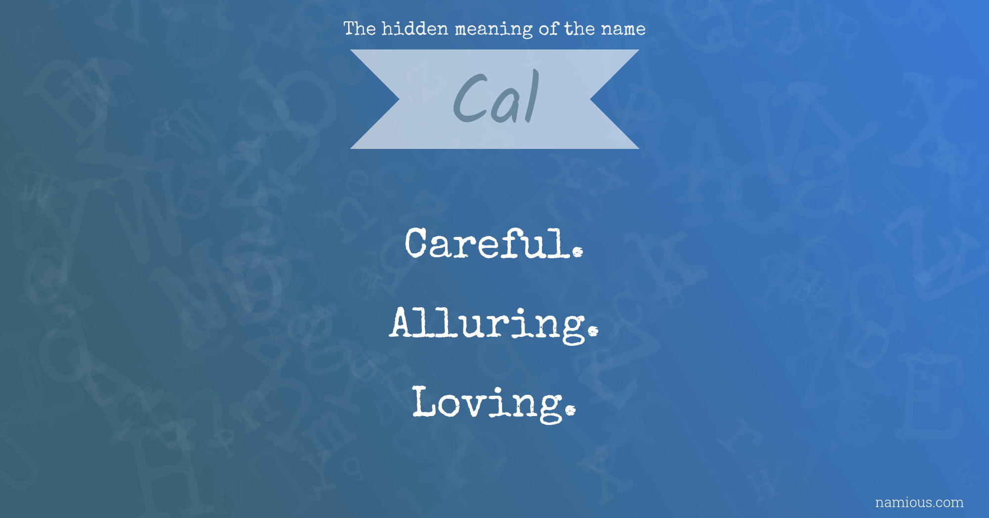 The hidden meaning of the name Cal