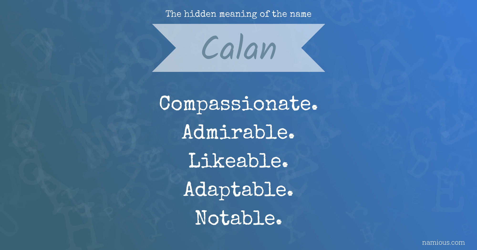 The hidden meaning of the name Calan