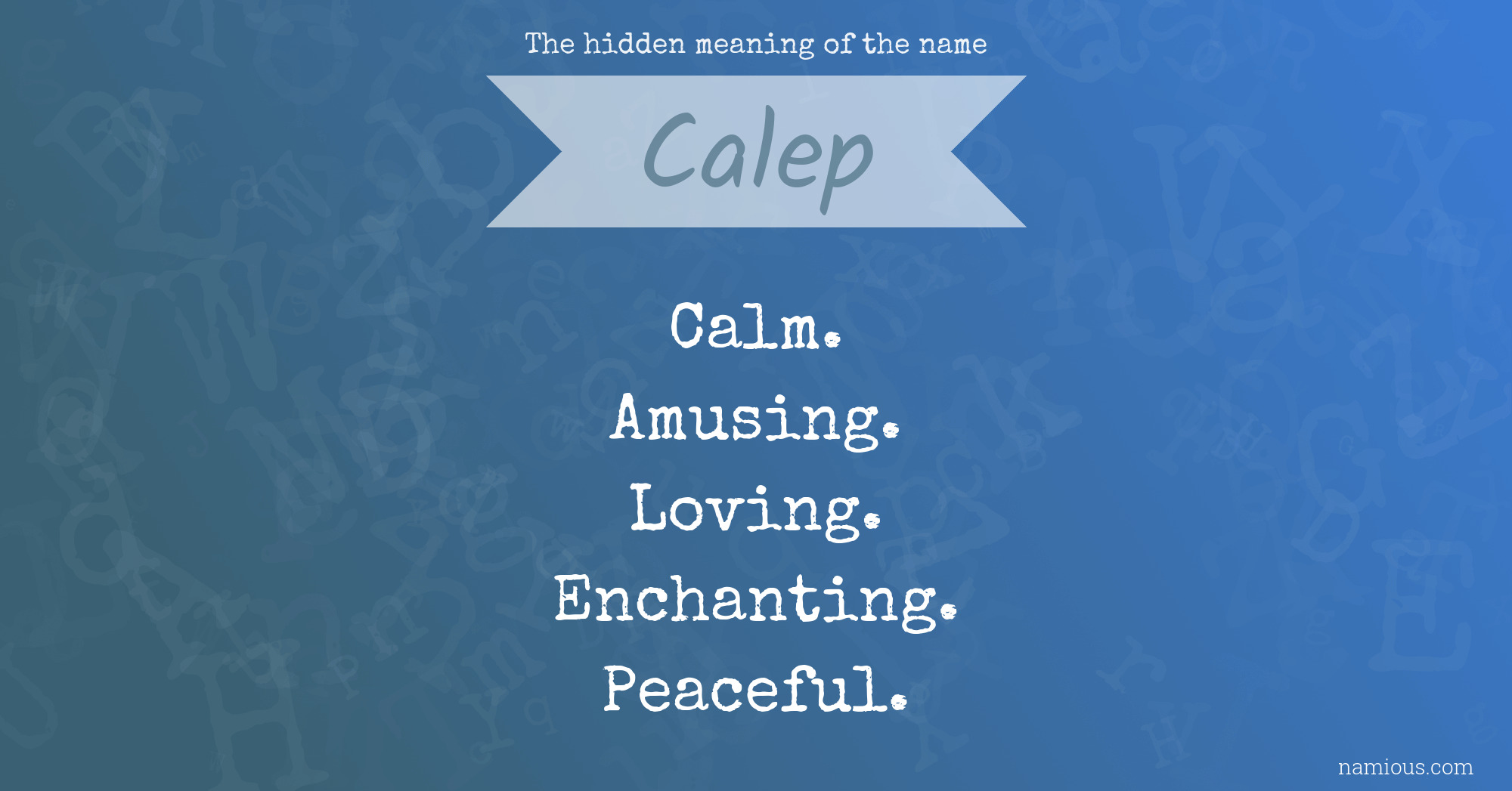 The hidden meaning of the name Calep