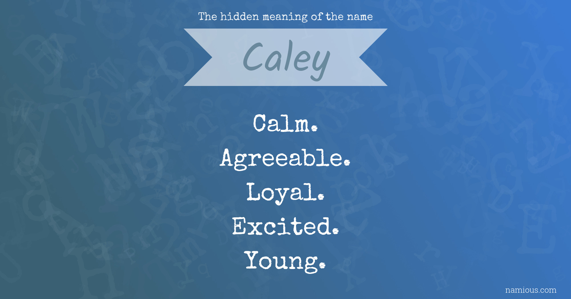 The hidden meaning of the name Caley