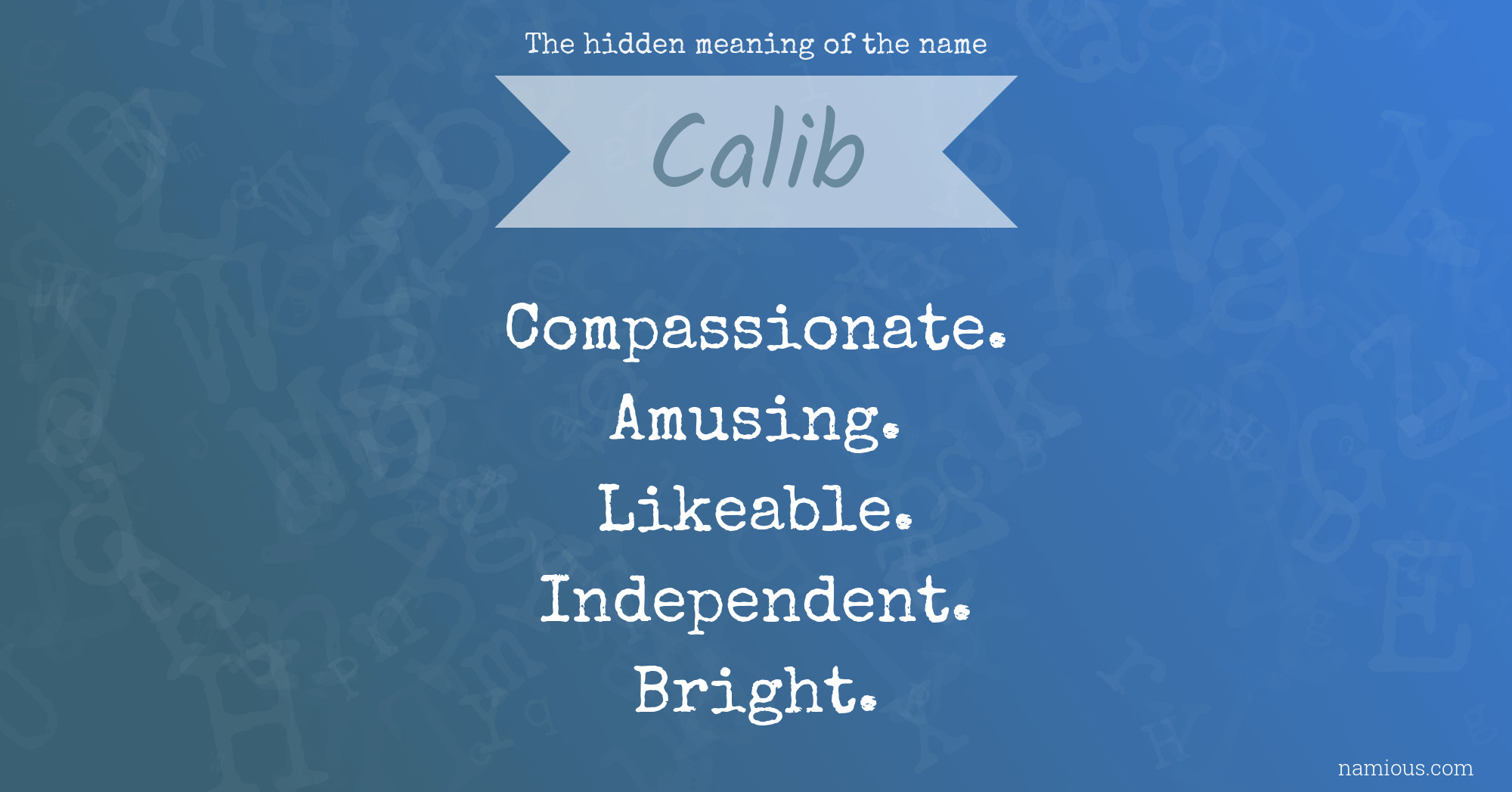 The hidden meaning of the name Calib