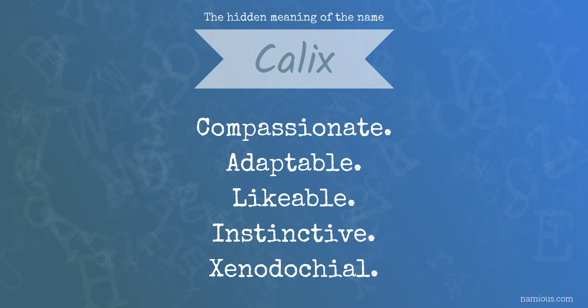 The hidden meaning of the name Calix