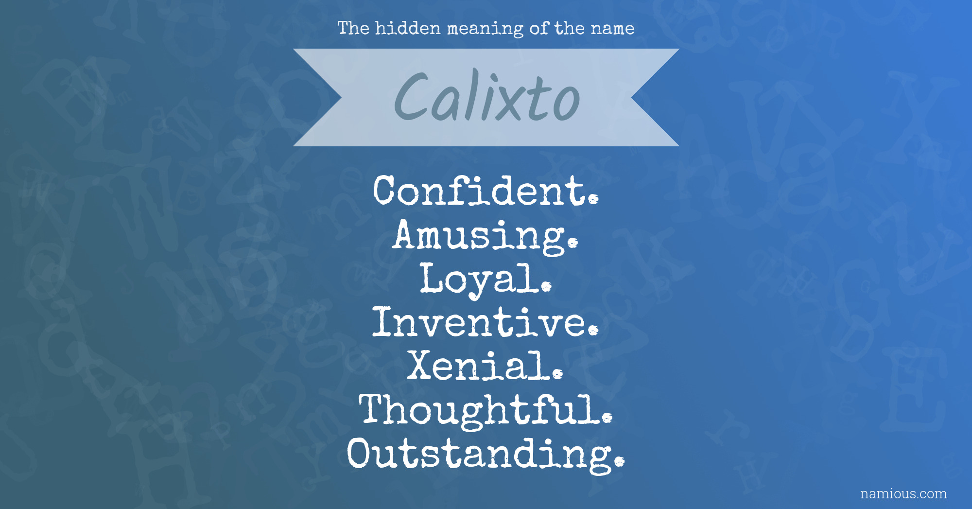 The hidden meaning of the name Calixto