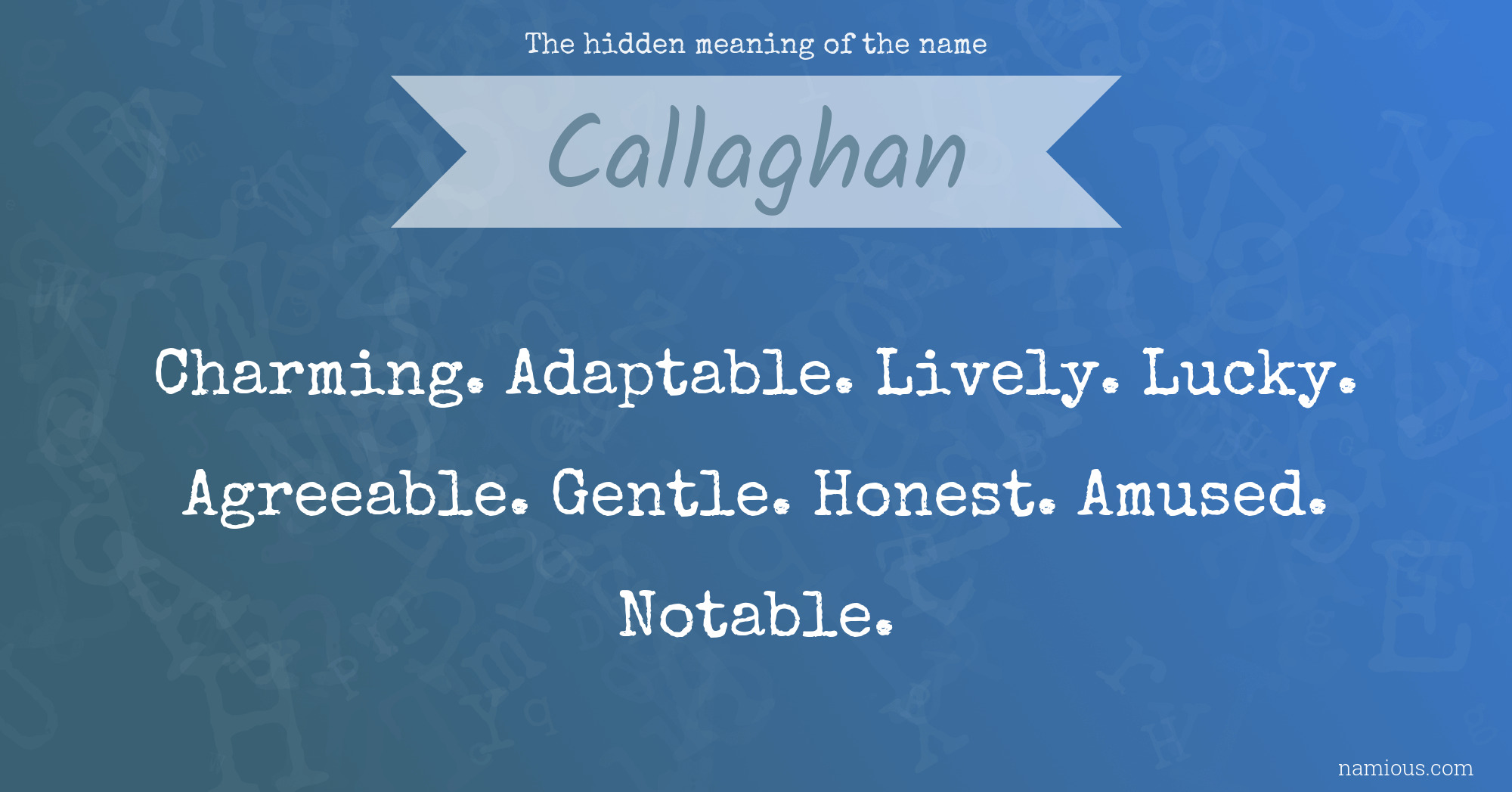 The hidden meaning of the name Callaghan