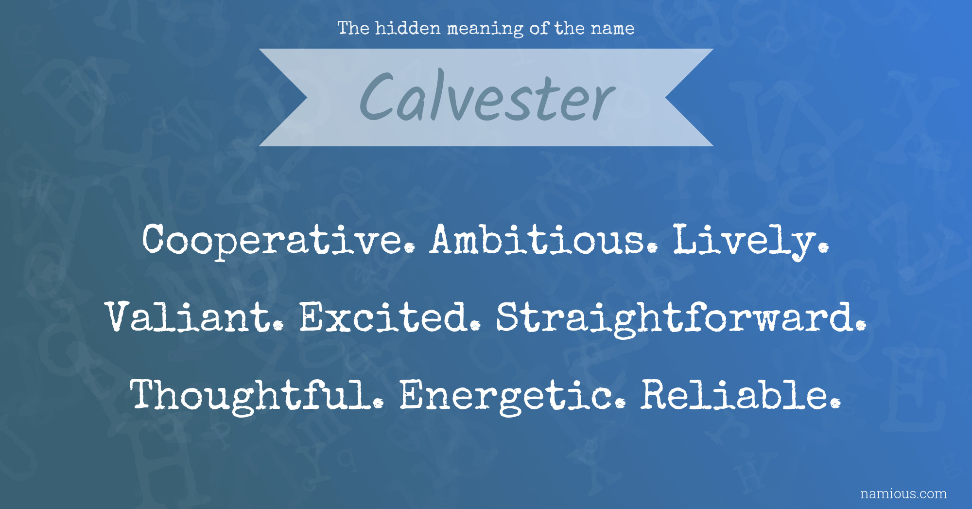 The hidden meaning of the name Calvester