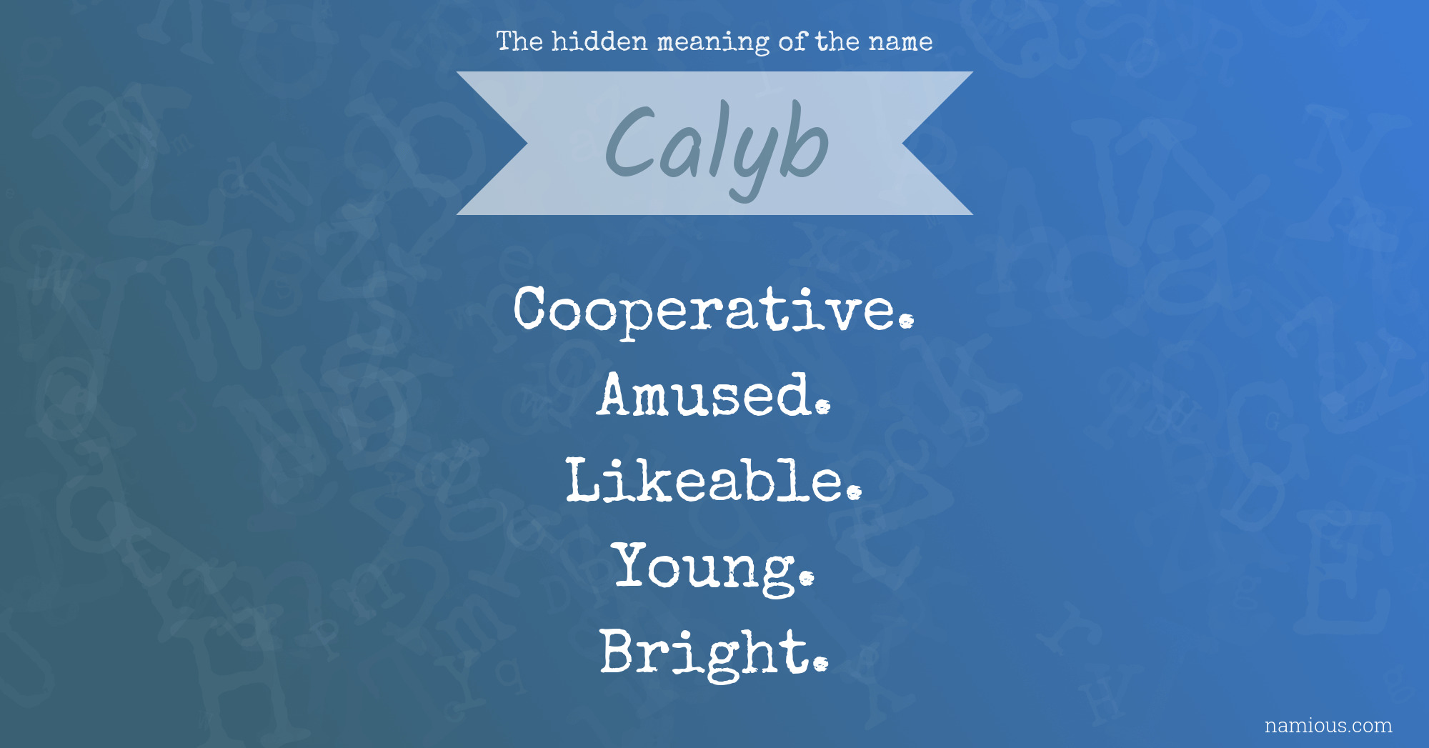 The hidden meaning of the name Calyb