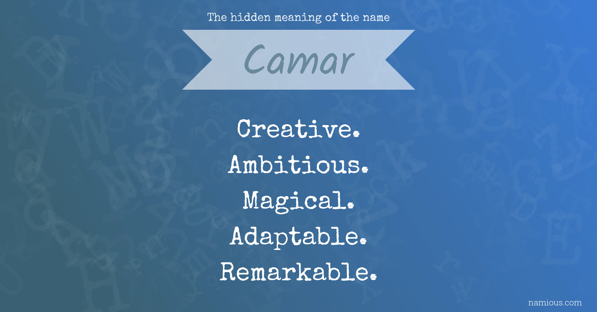 The hidden meaning of the name Camar