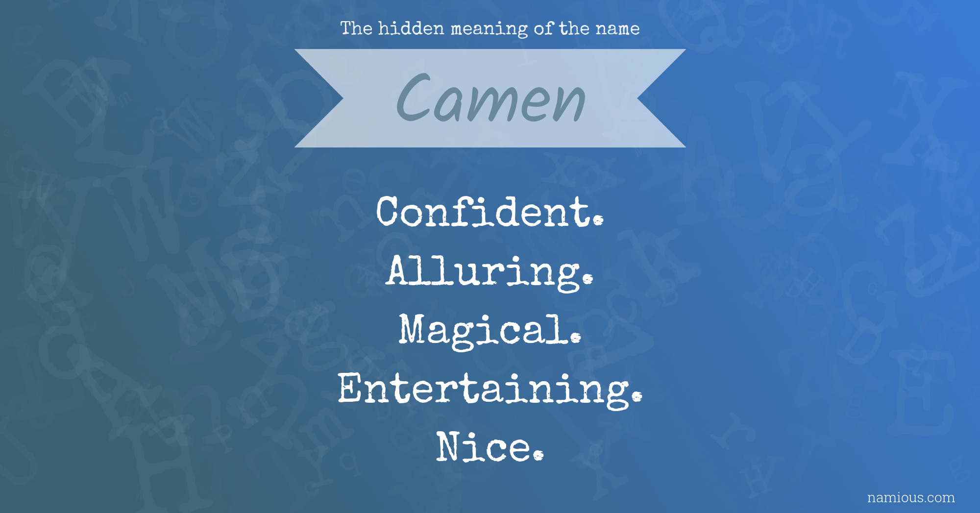 The hidden meaning of the name Camen