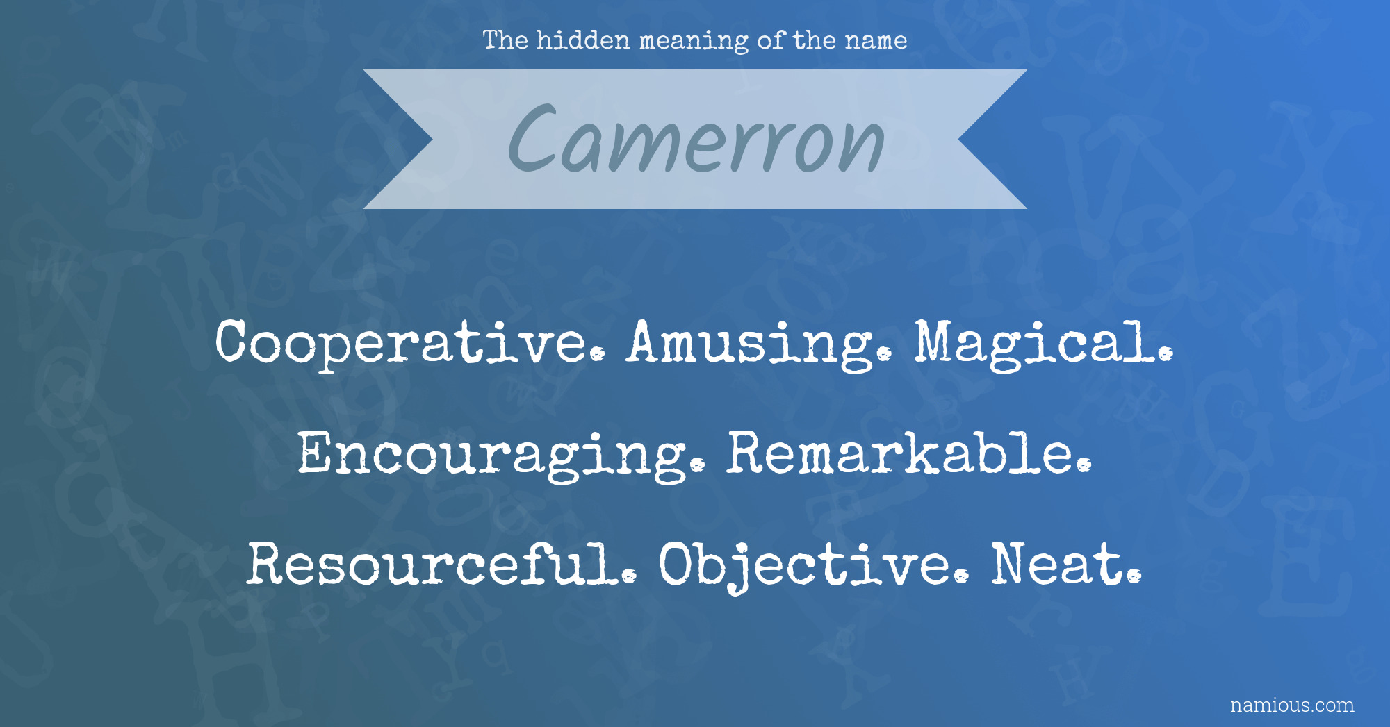 The hidden meaning of the name Camerron