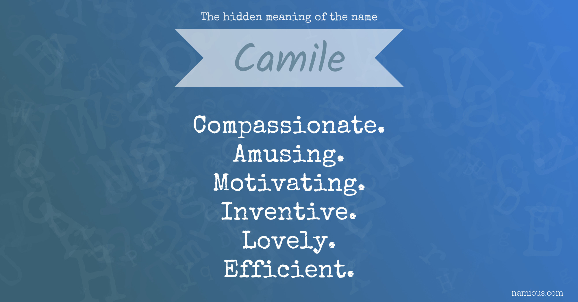 The hidden meaning of the name Camile