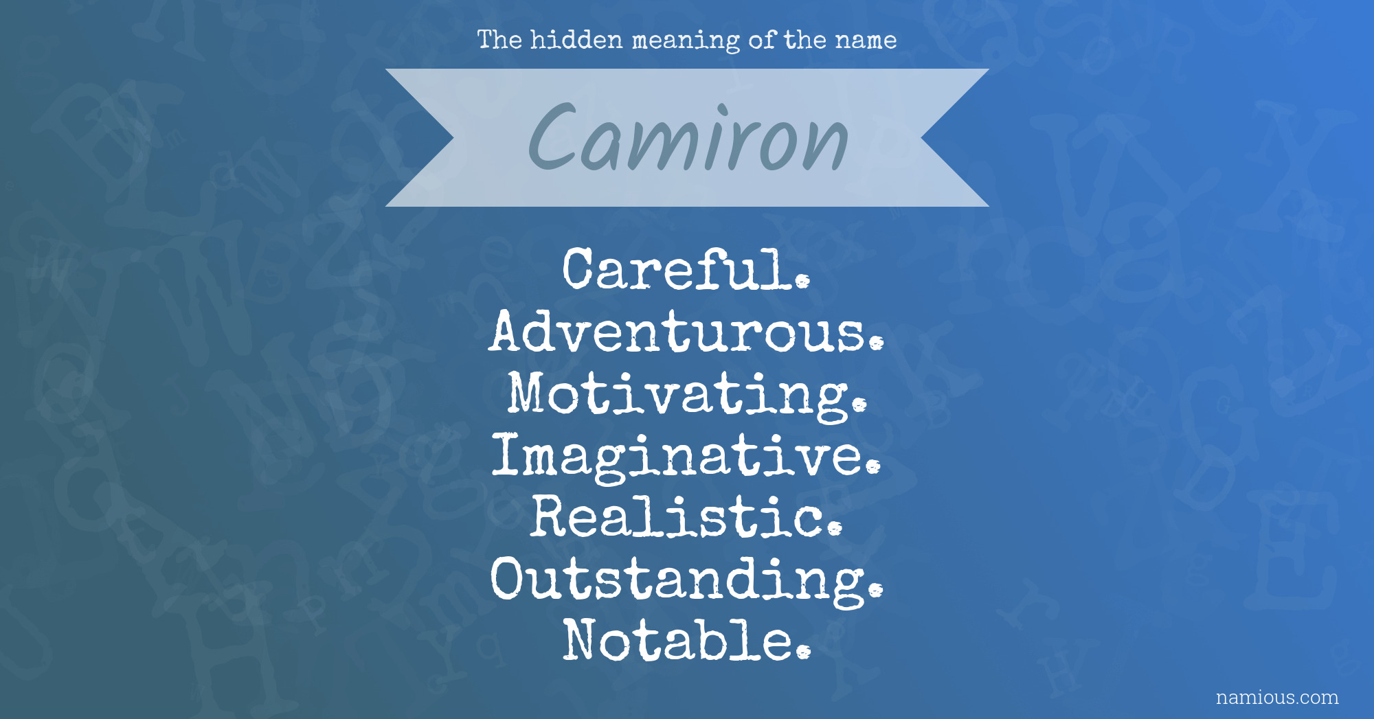 The hidden meaning of the name Camiron