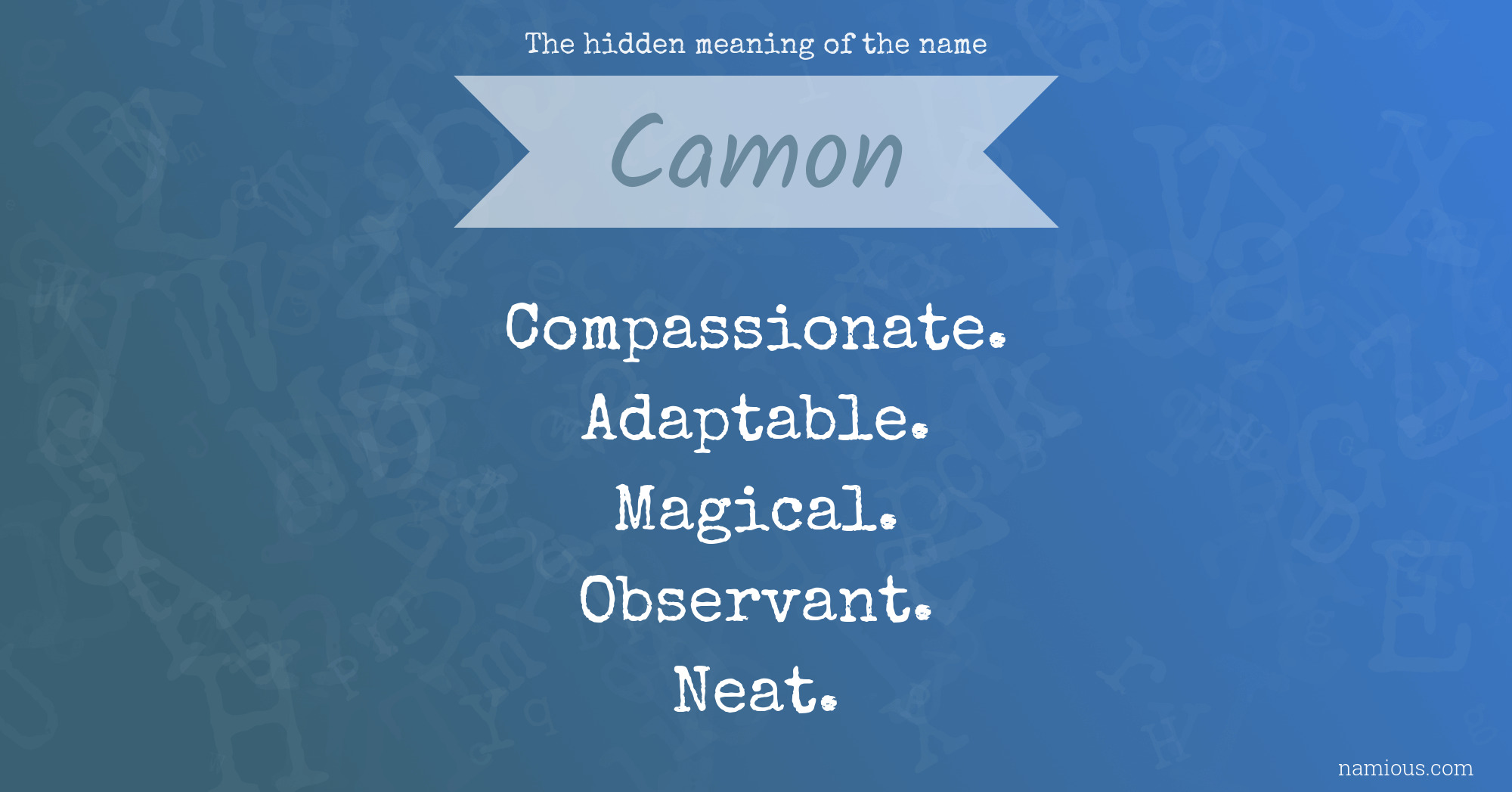 The hidden meaning of the name Camon