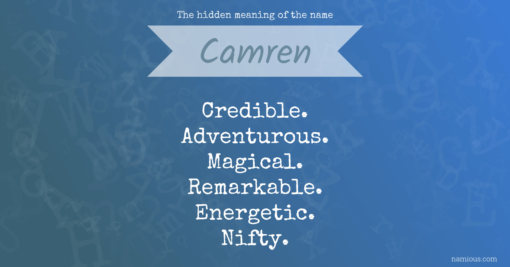 The hidden meaning of the name Camren