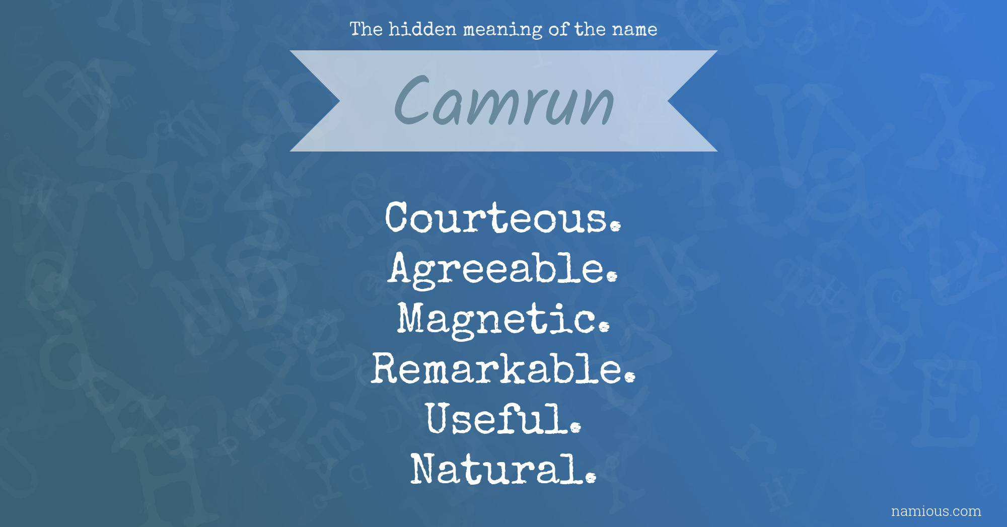 The hidden meaning of the name Camrun