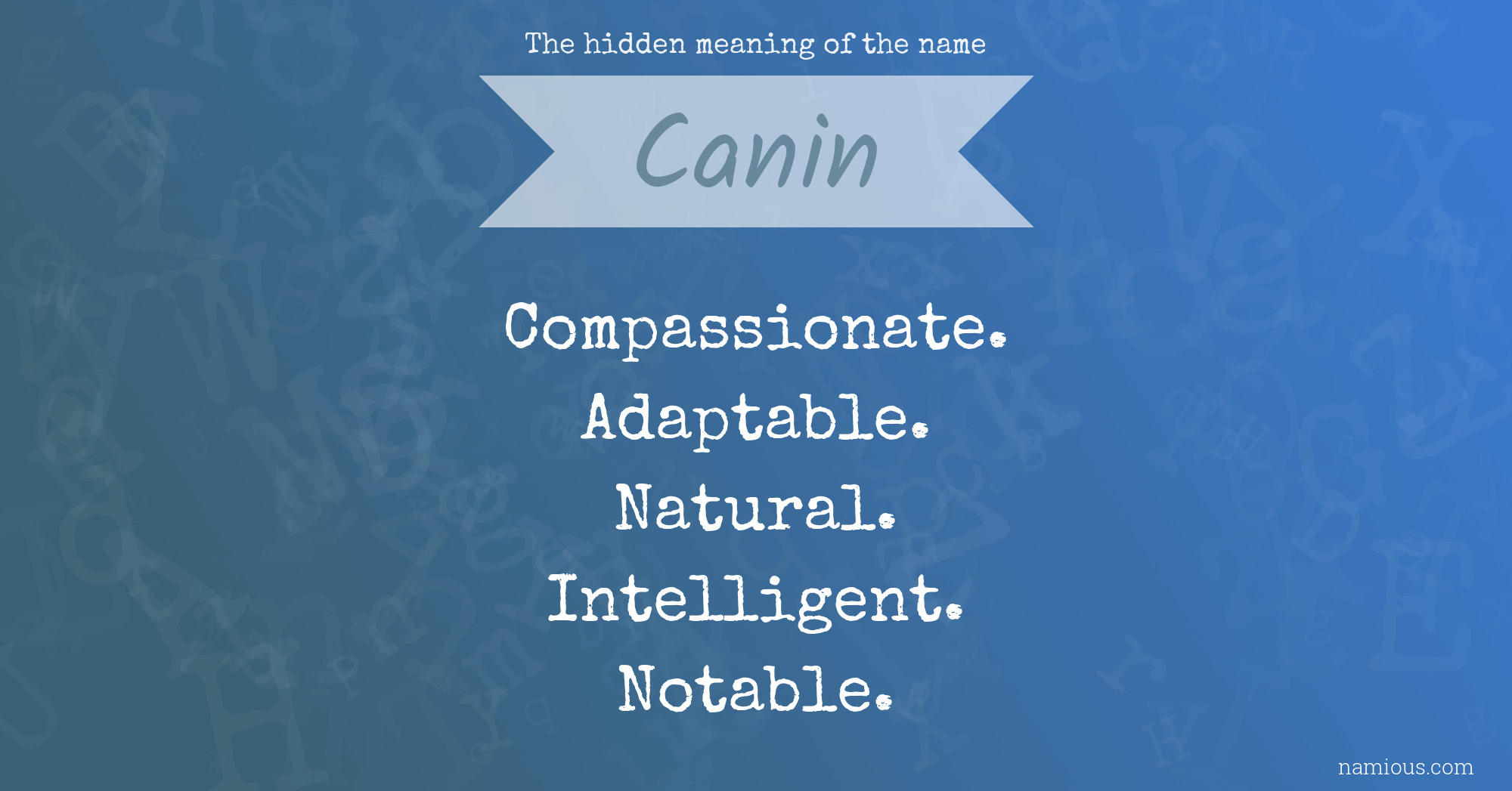 The hidden meaning of the name Canin