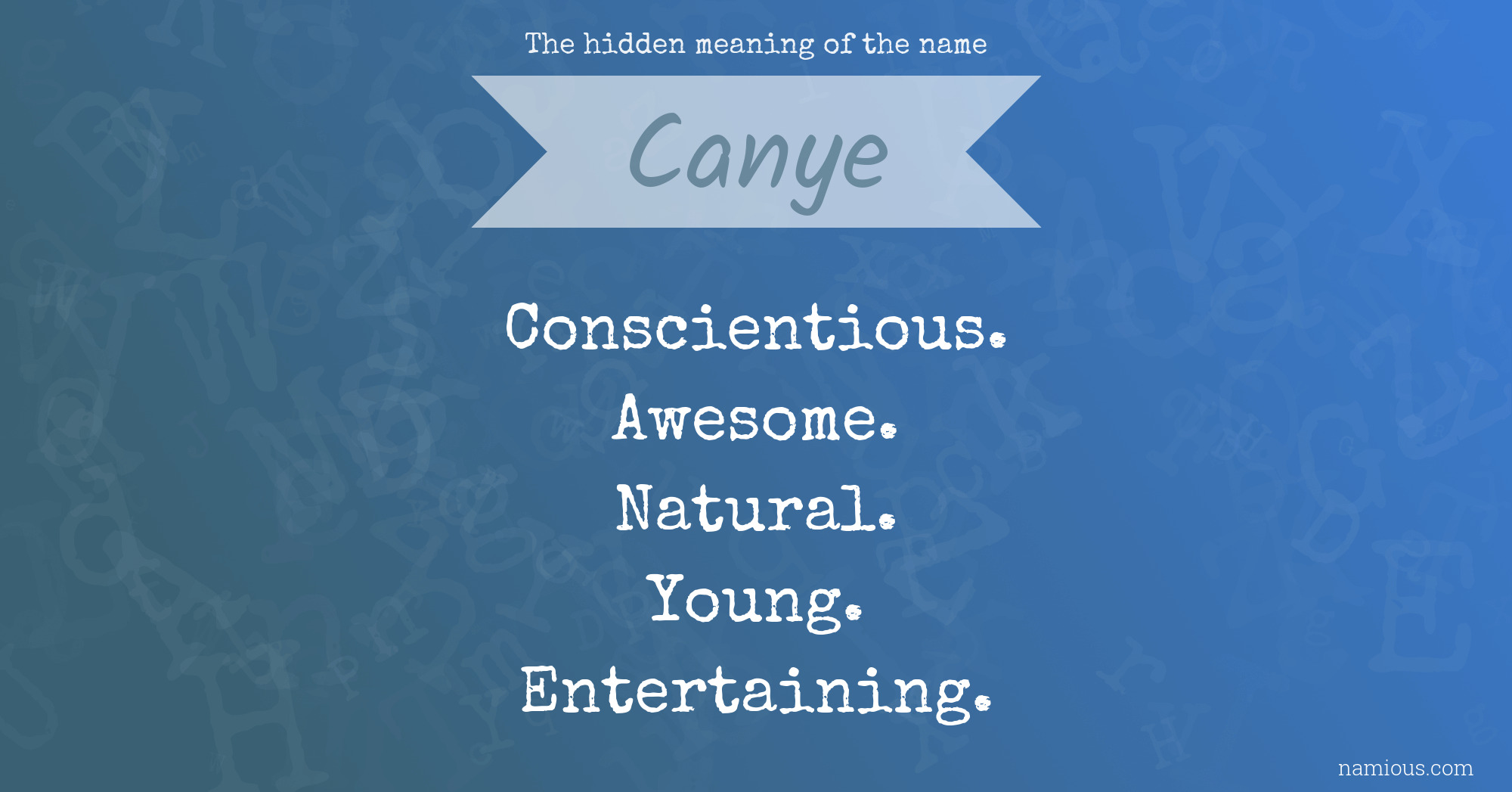 The hidden meaning of the name Canye