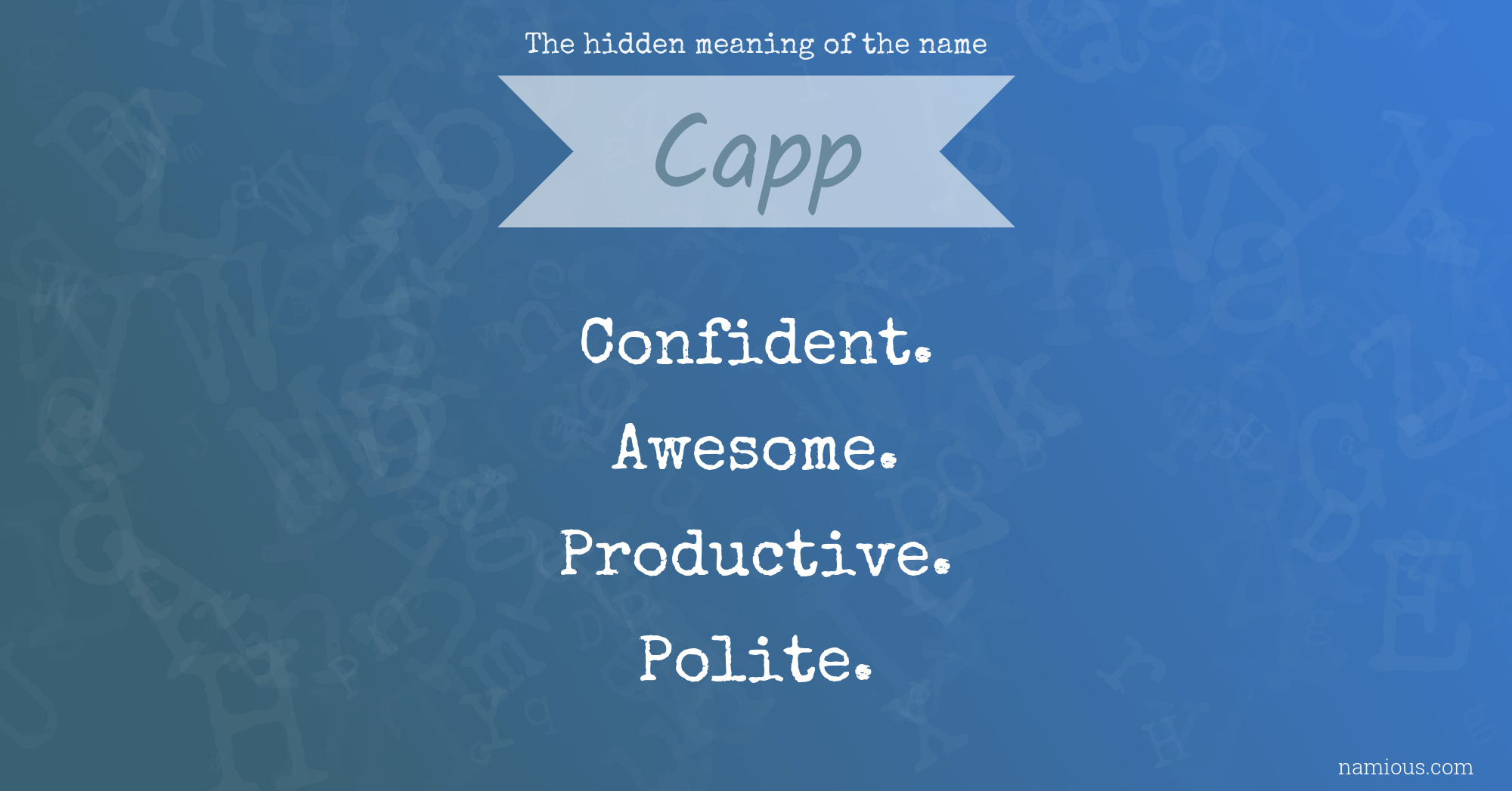 The hidden meaning of the name Capp