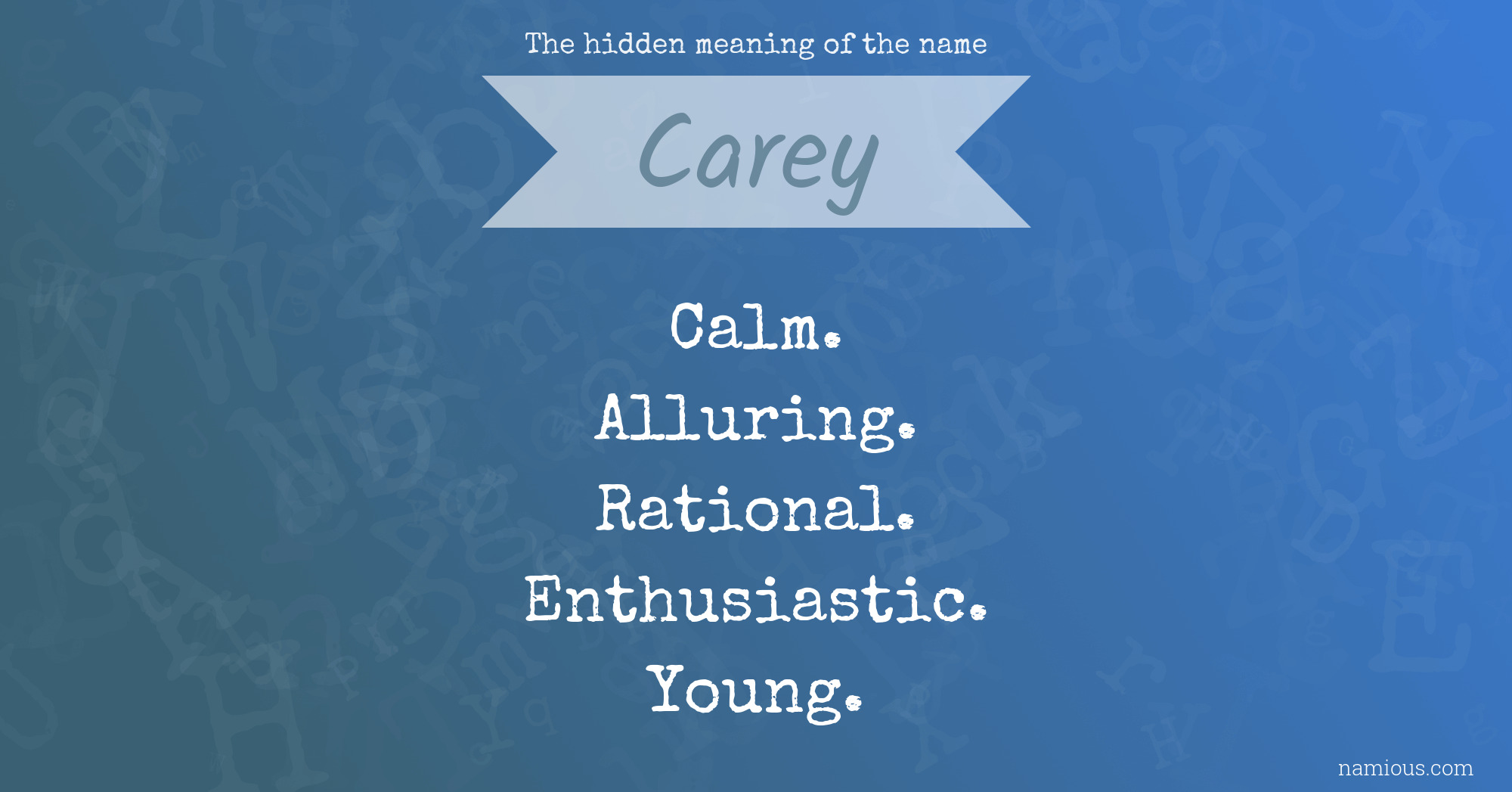 The hidden meaning of the name Carey