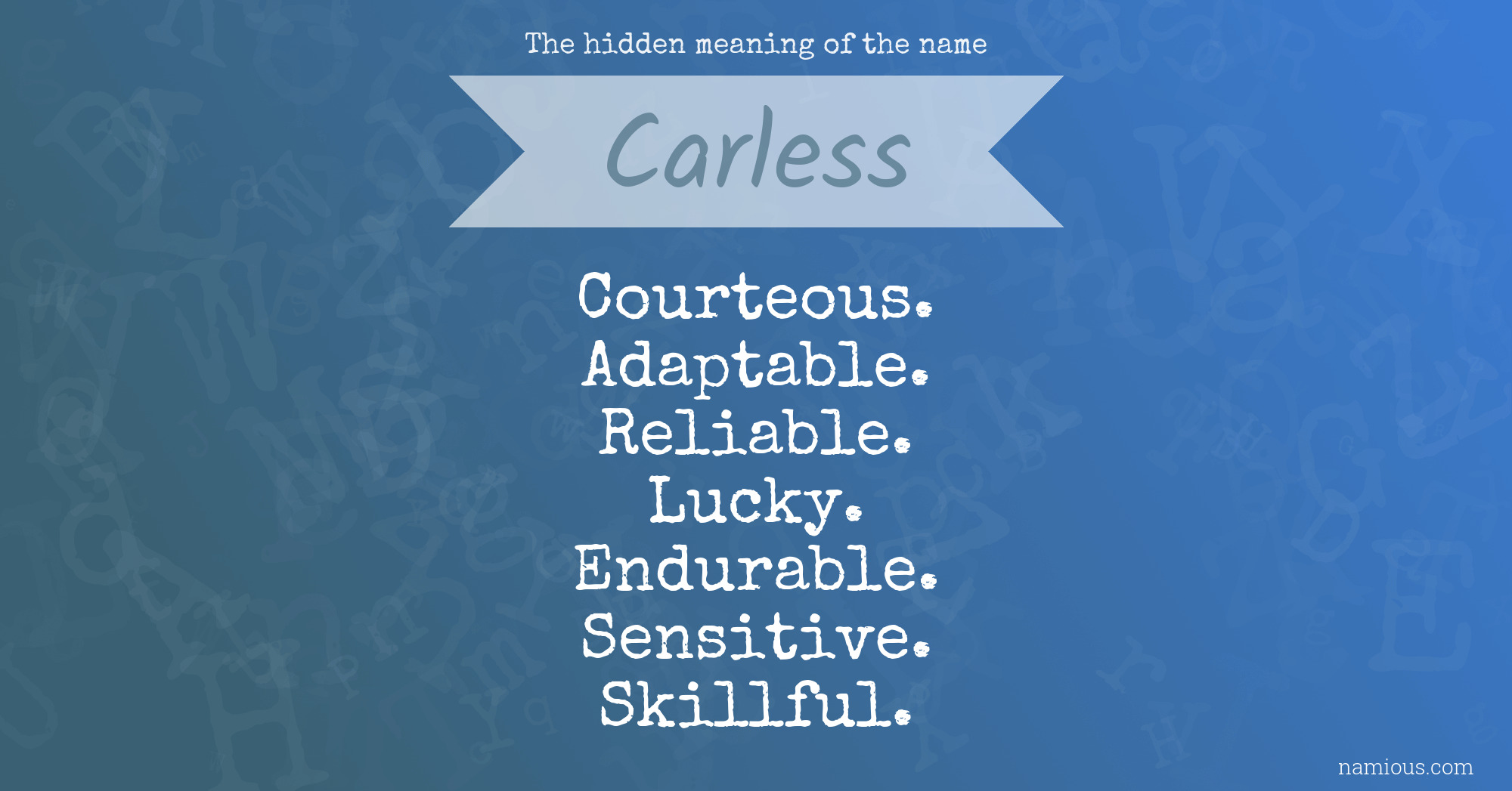 The hidden meaning of the name Carless