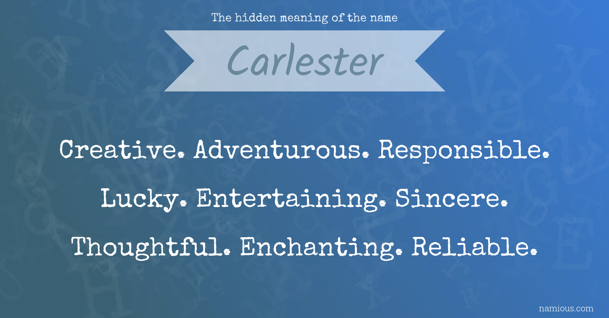 The hidden meaning of the name Carlester