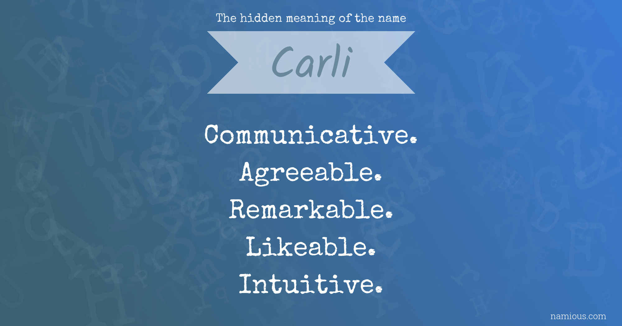 The hidden meaning of the name Carli