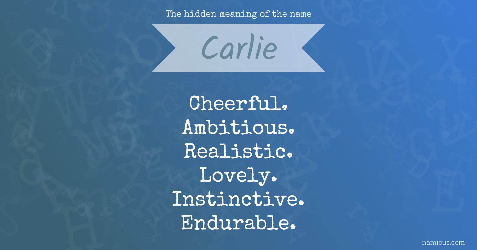 The hidden meaning of the name Carlie