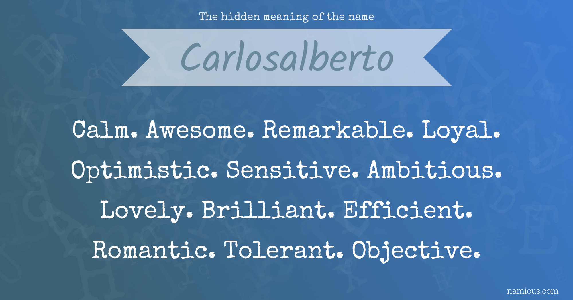 The hidden meaning of the name Carlosalberto