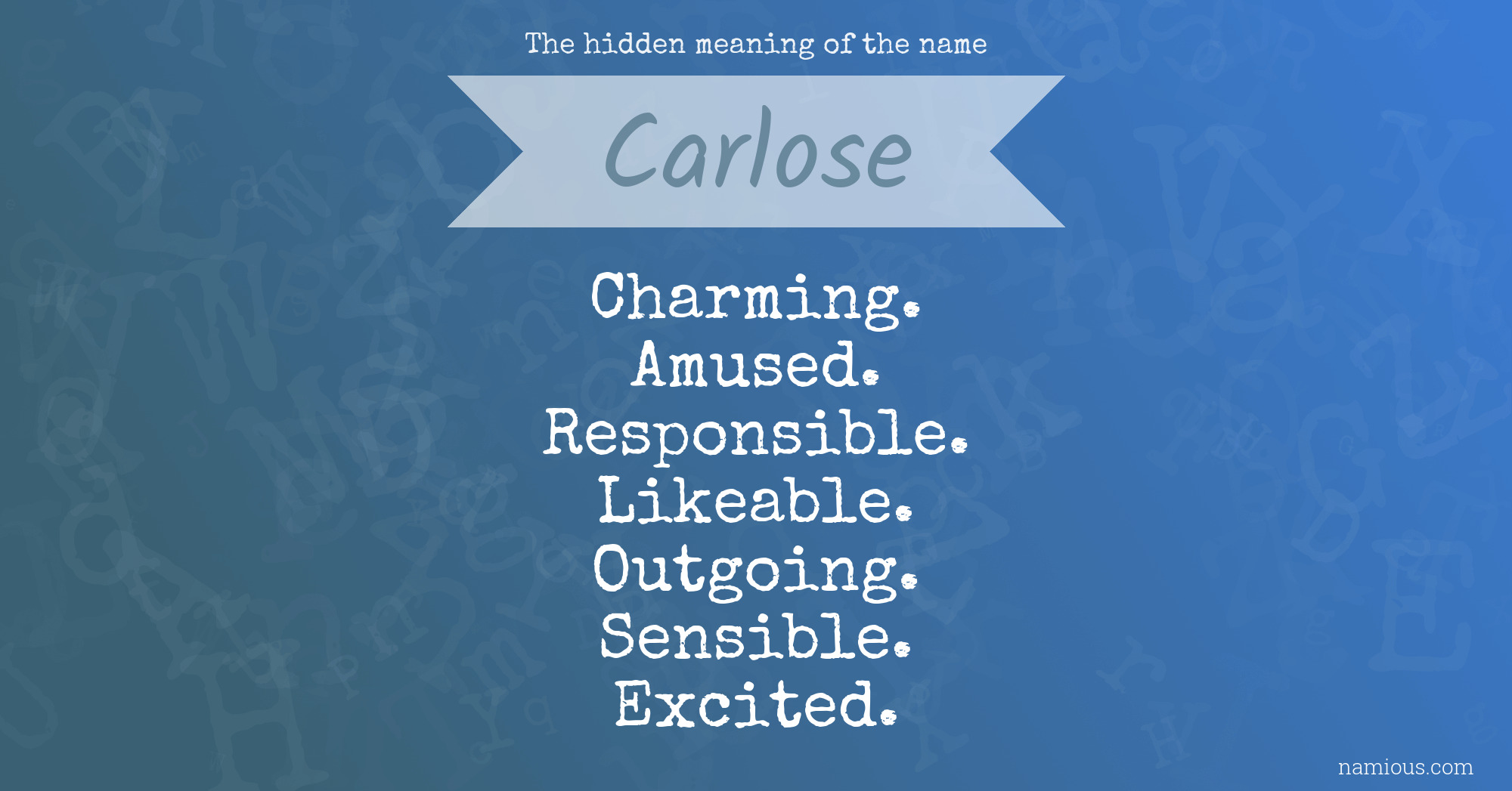 The hidden meaning of the name Carlose