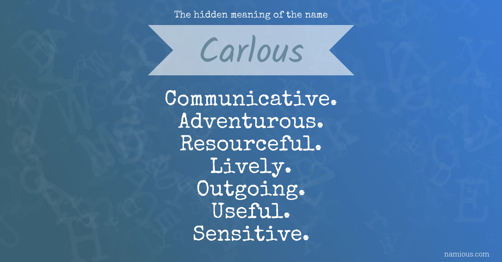 The hidden meaning of the name Carlous