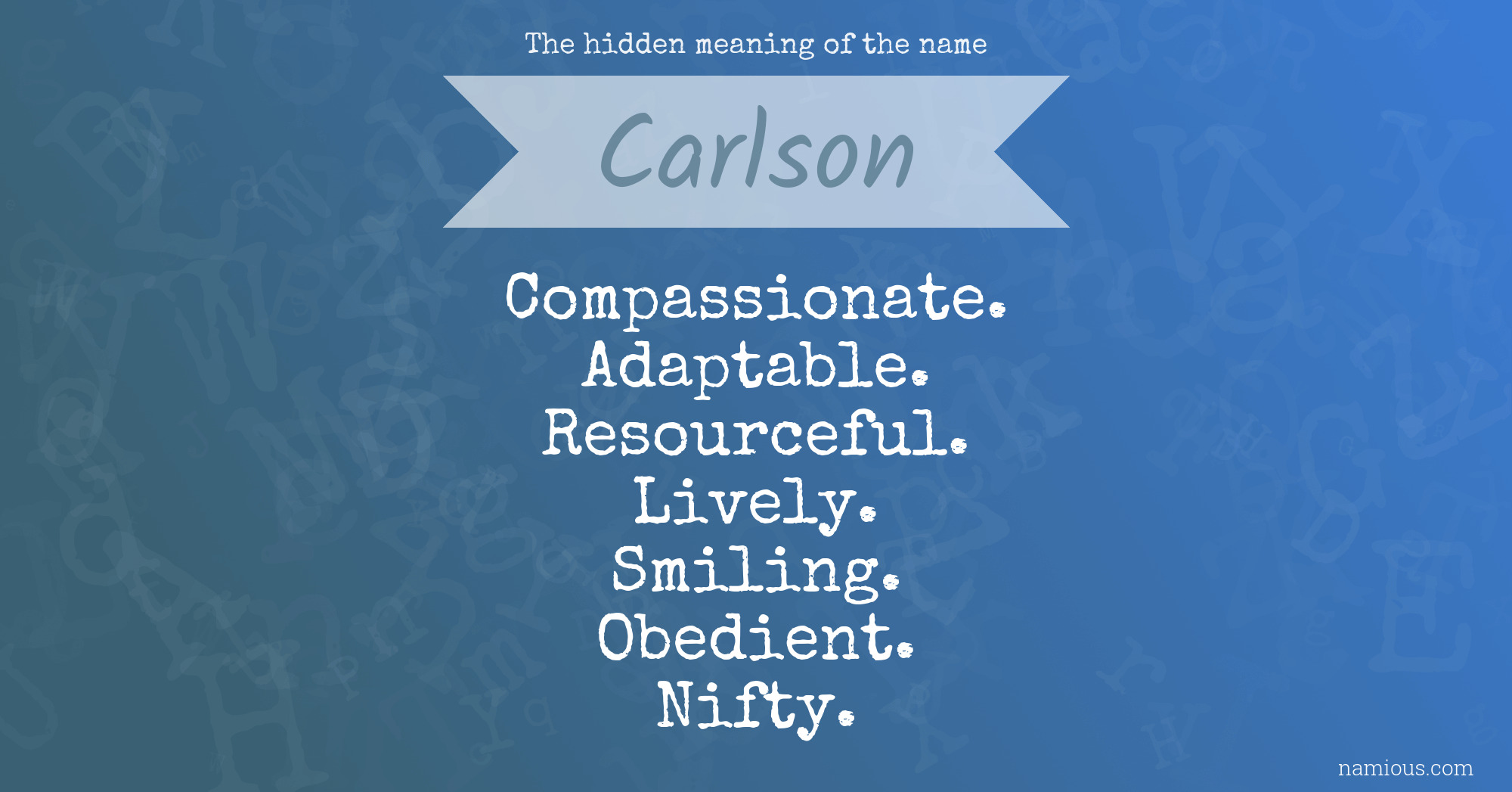 The hidden meaning of the name Carlson