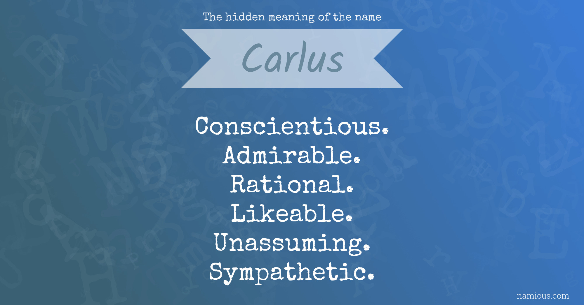 The hidden meaning of the name Carlus