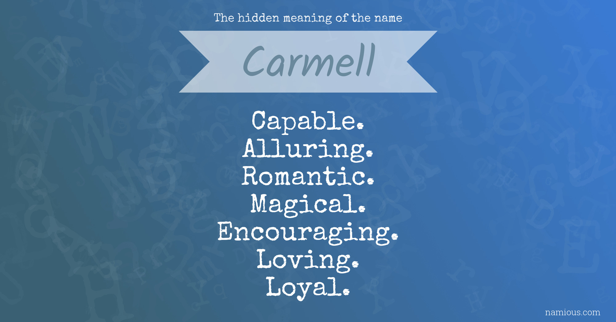 The hidden meaning of the name Carmell