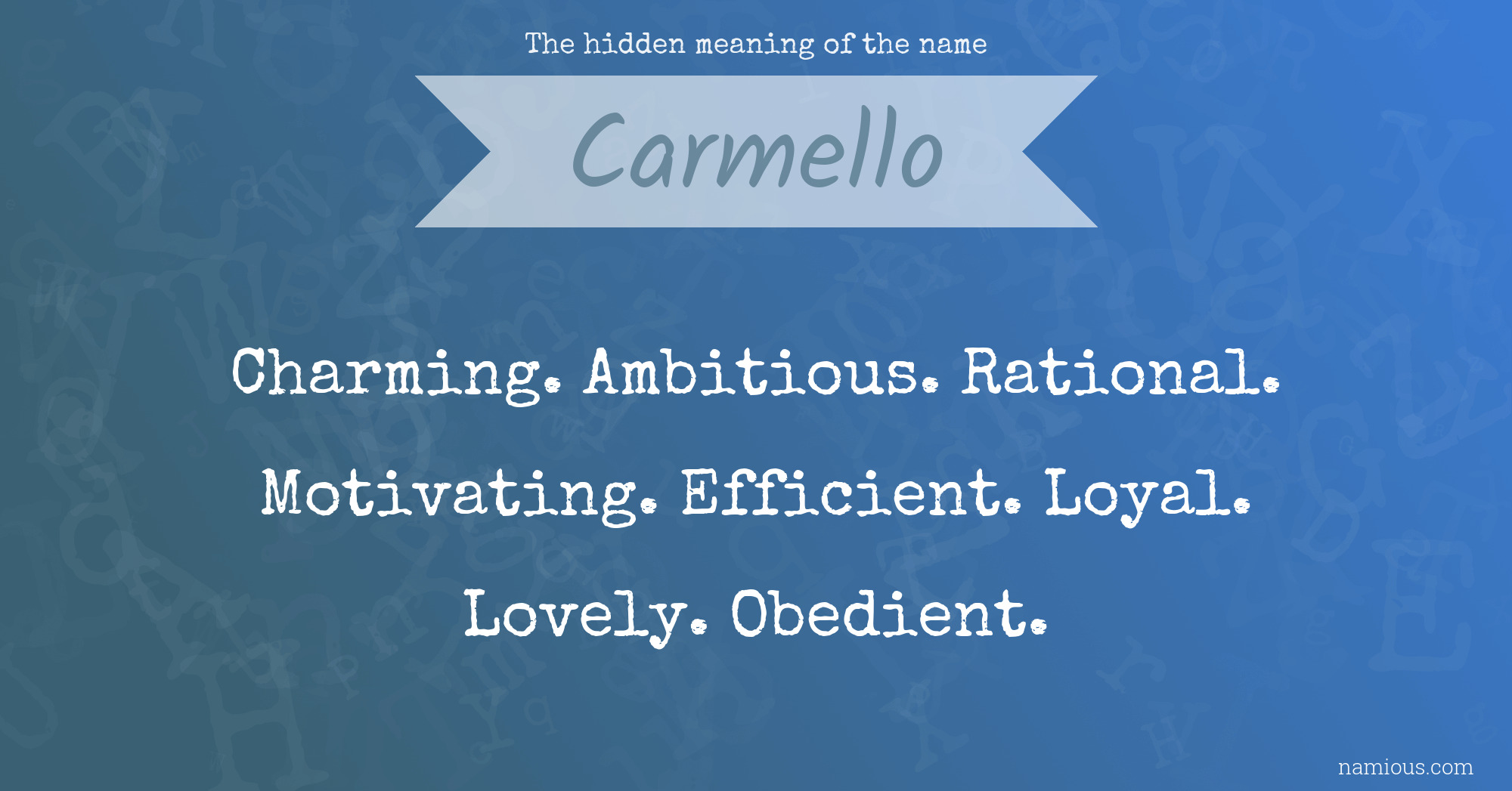 The hidden meaning of the name Carmello