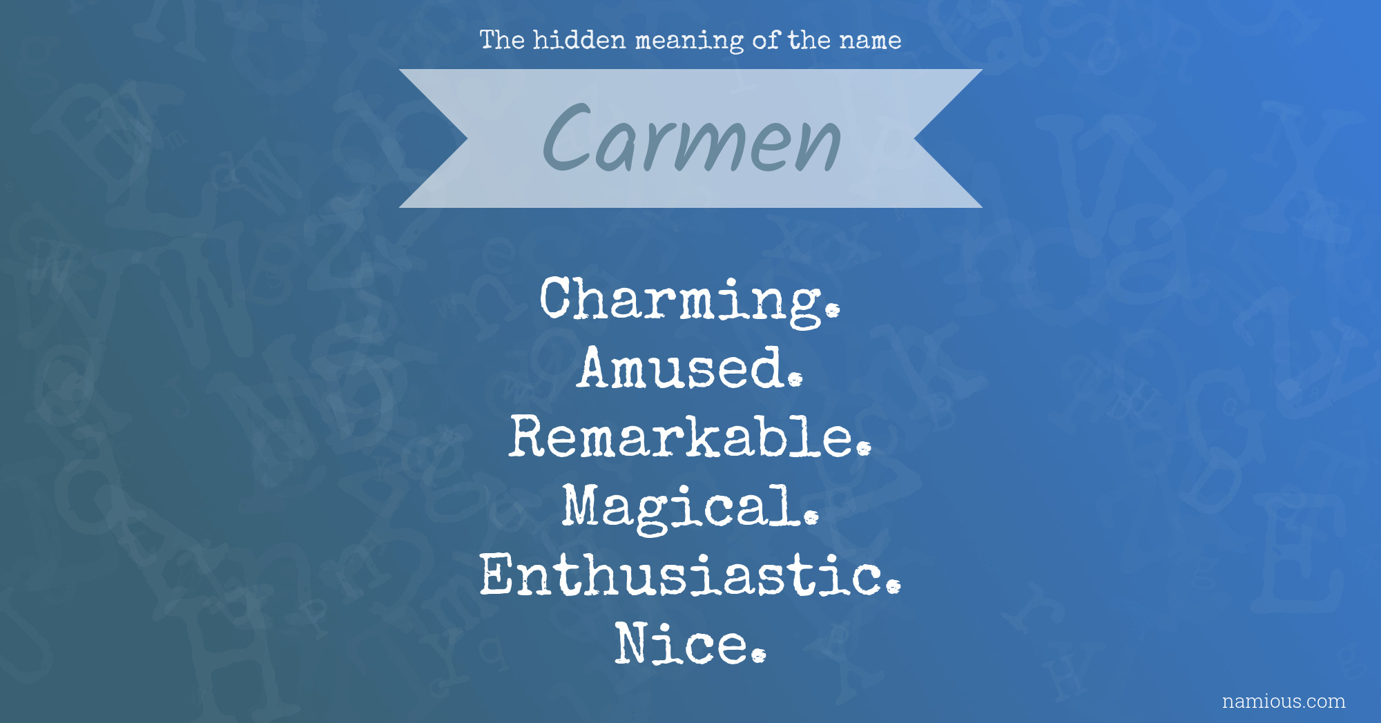 The hidden meaning of the name Carmen