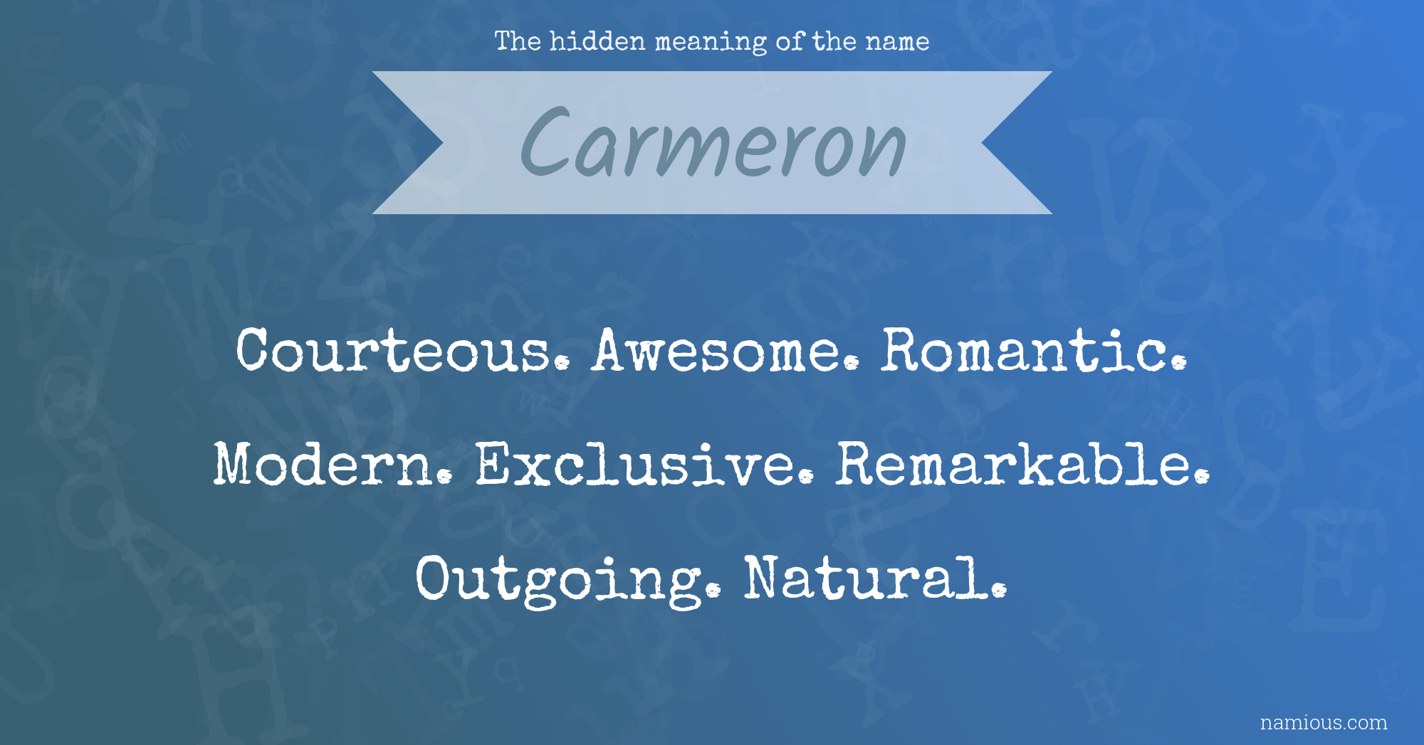 The hidden meaning of the name Carmeron