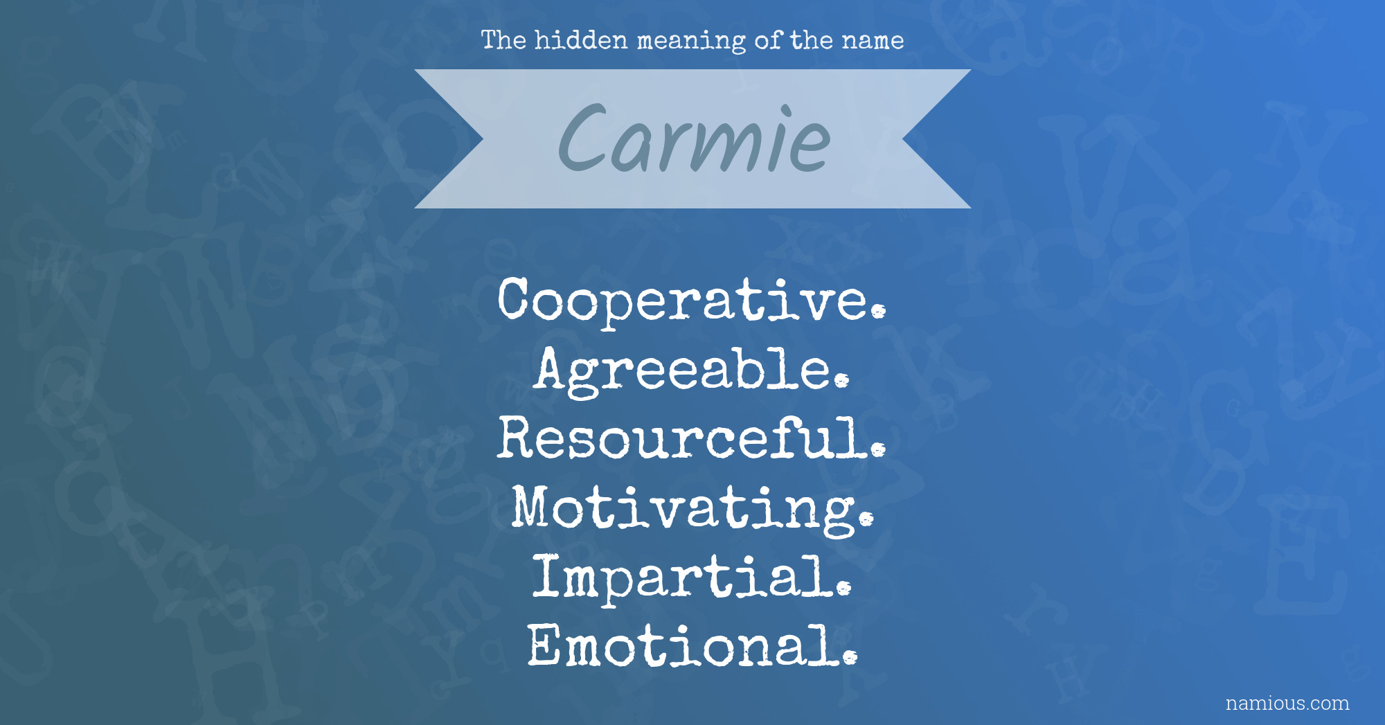 The hidden meaning of the name Carmie