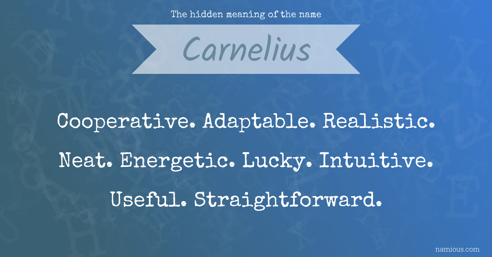 The hidden meaning of the name Carnelius