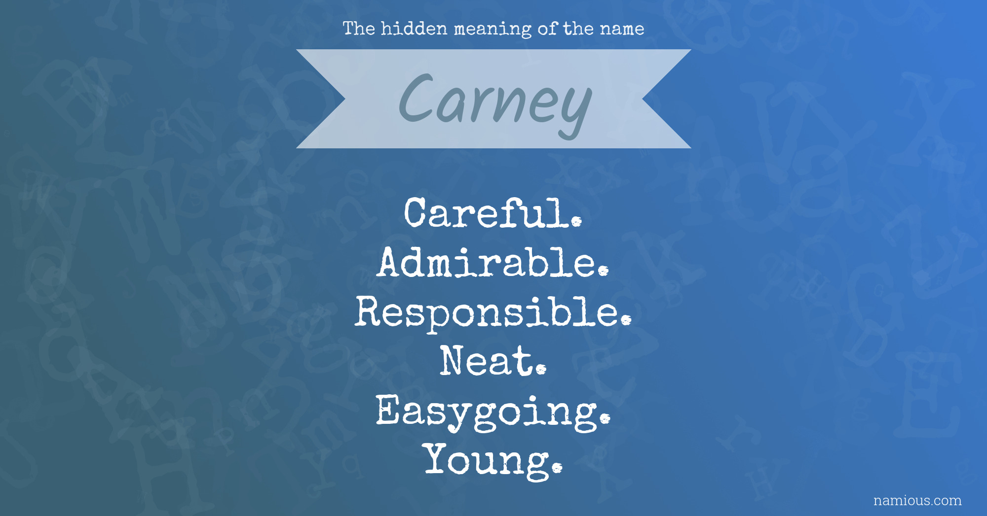 The hidden meaning of the name Carney