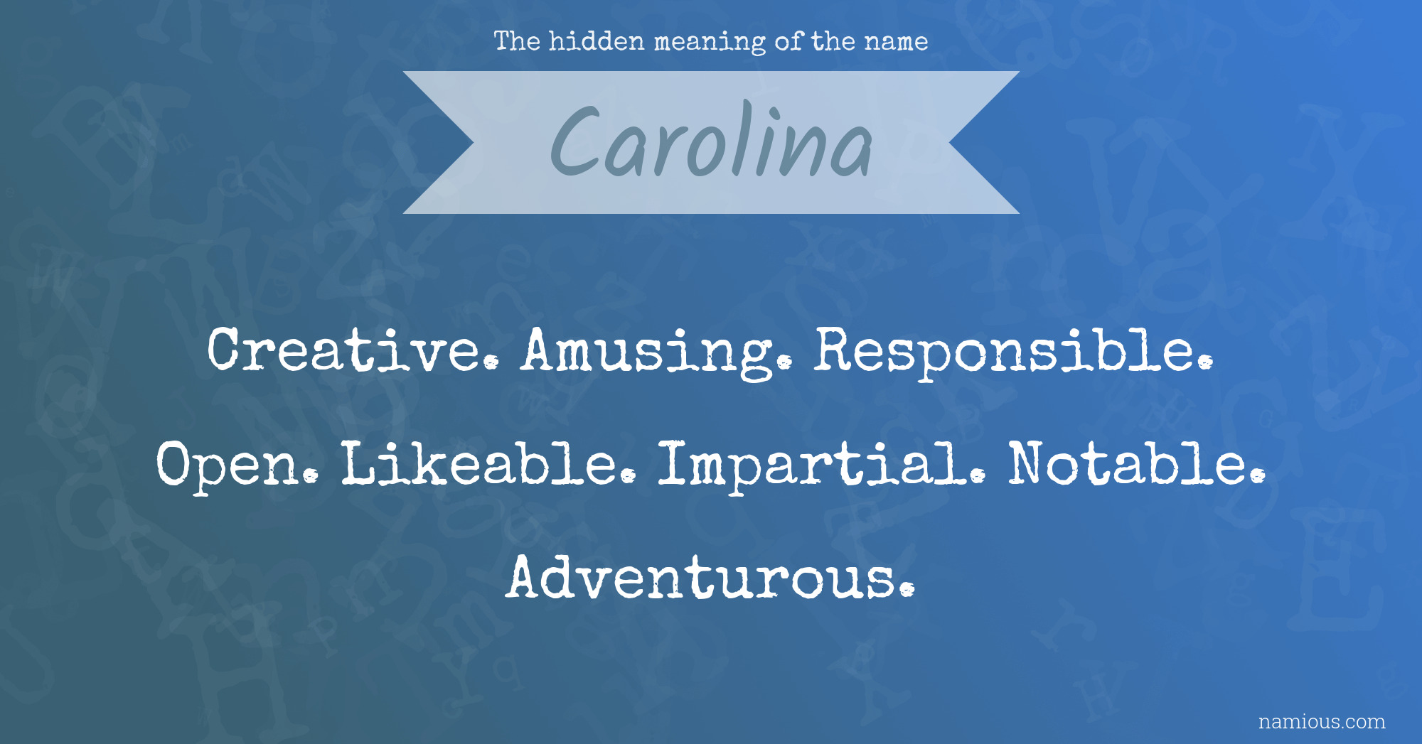 The hidden meaning of the name Carolina