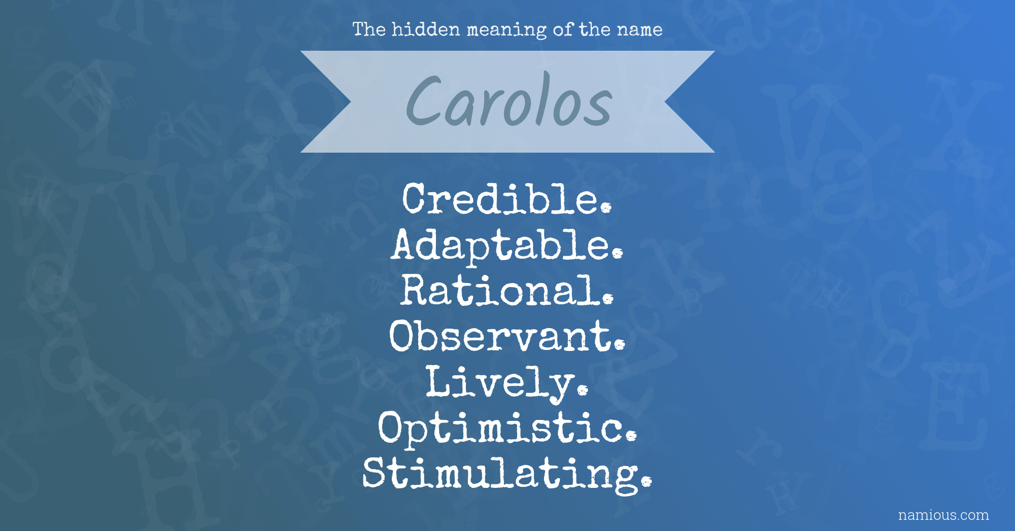 The hidden meaning of the name Carolos