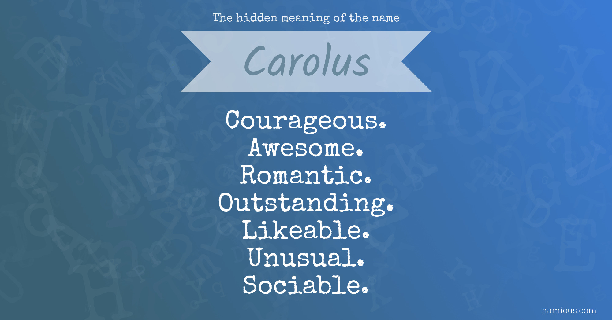 The hidden meaning of the name Carolus