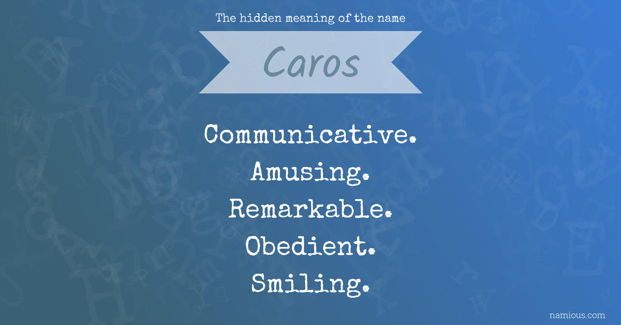 The hidden meaning of the name Caros