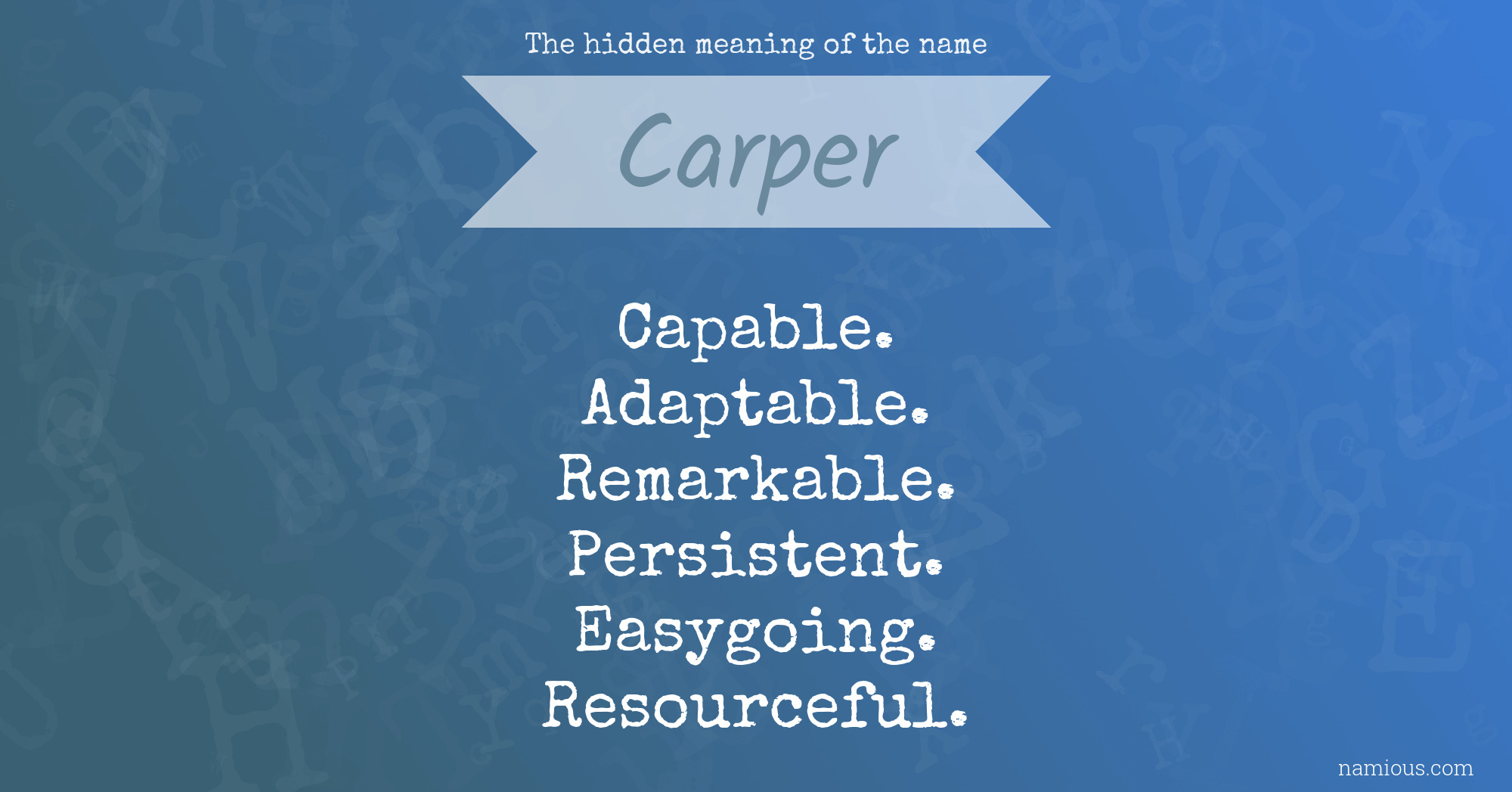 The hidden meaning of the name Carper