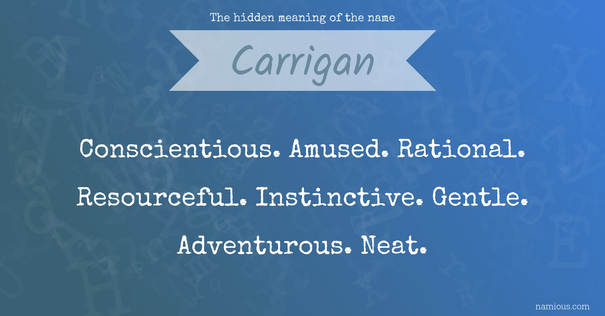 The hidden meaning of the name Carrigan