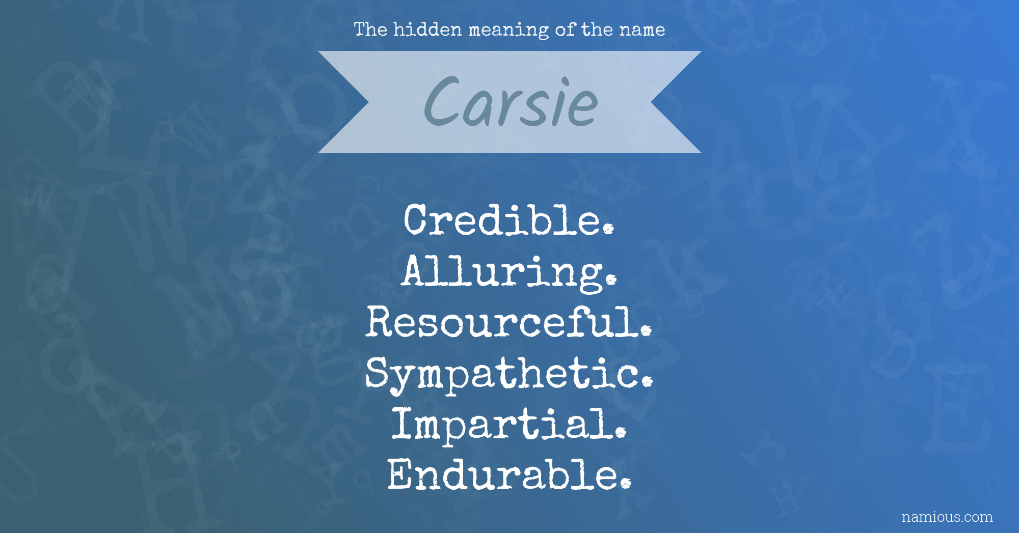 The hidden meaning of the name Carsie